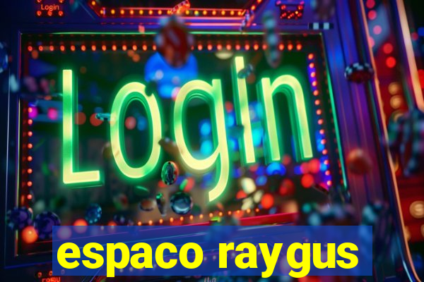 espaco raygus